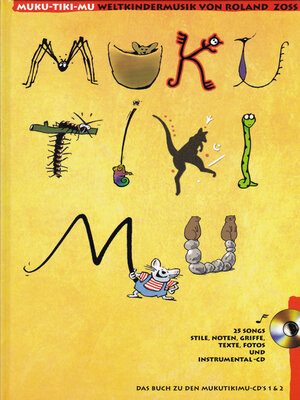 cover image of Muku-Tiki-Mu Text & Notenband mit Hintergrundinfos: Weltmusik für Kinder--Deutsch & Schweizerdeutsch